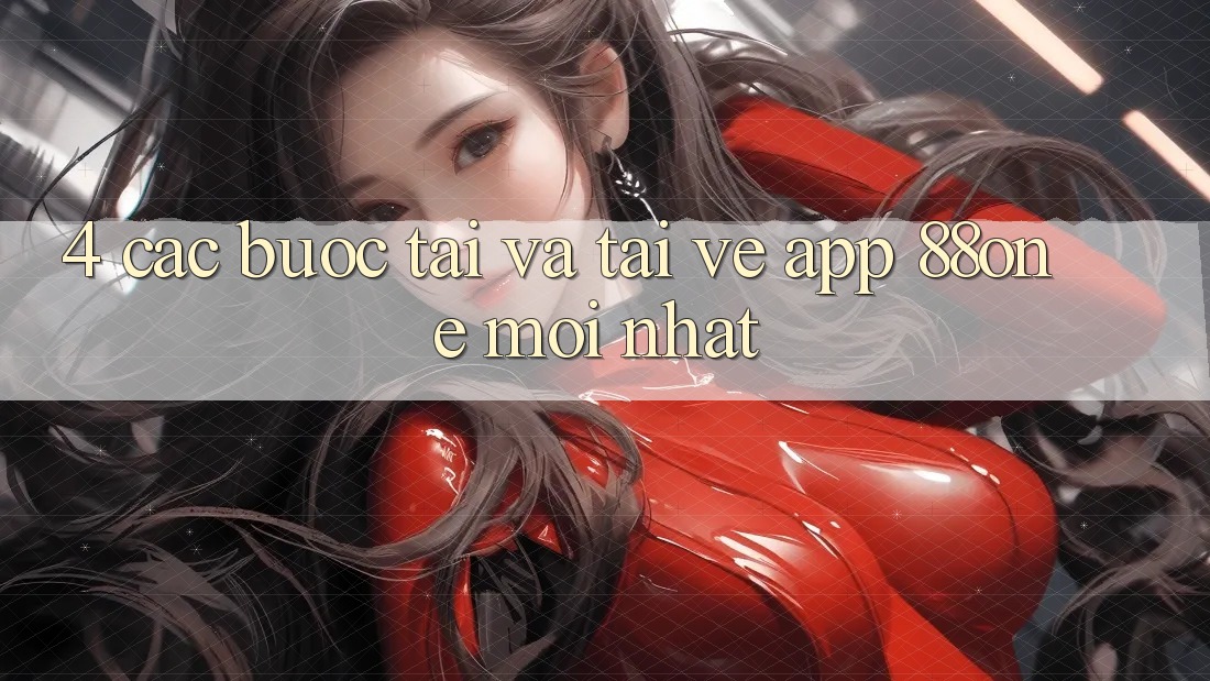 4. Các bước tải và tải về app 88one mới nhất