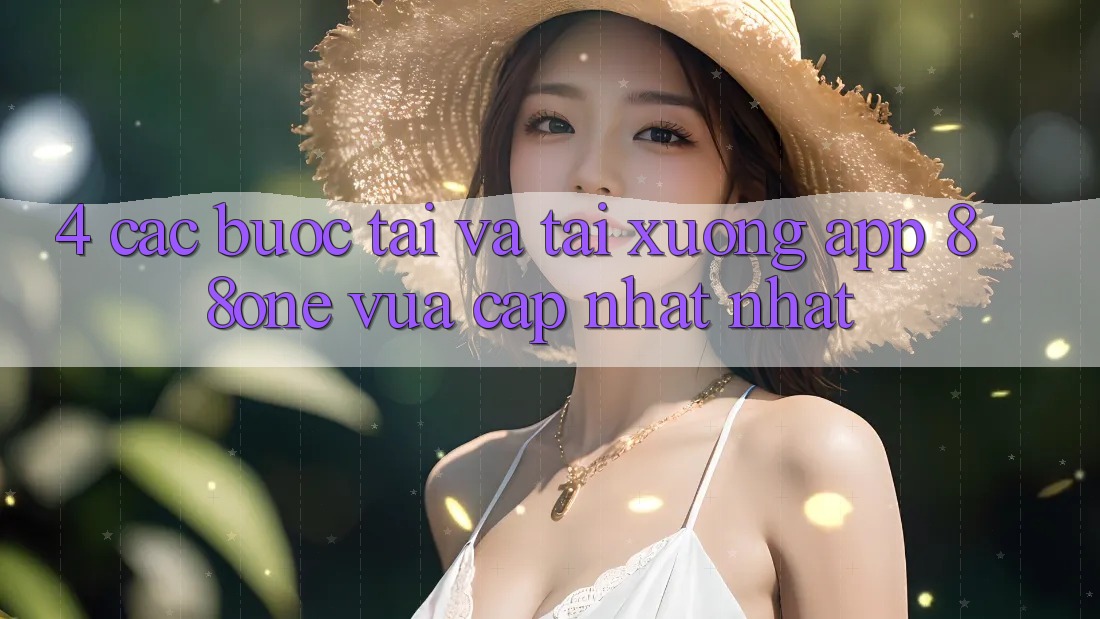 4. Các bước tải và tải xuống app 88one vừa cập nhật nhất 4. Các bước tải và tải xuống app 88one vừa cập nhật nhất