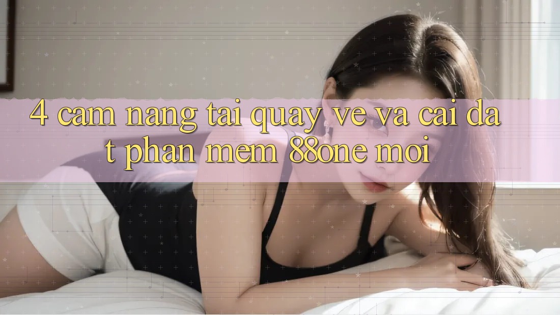 4. Cẩm nang tải quay về và cài đặt phần mềm 88one mới 4. Cẩm nang tải quay về và cài đặt phần mềm 88one mới