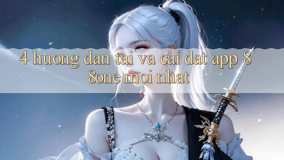 4. Hướng dẫn tải và cài đặt app 88one mới nhất 4. Hướng dẫn tải và cài đặt app 88one mới nhất