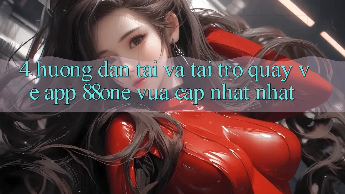 4. Hướng dẫn tải và tải trở quay về app 88one vừa cập nhật nhất