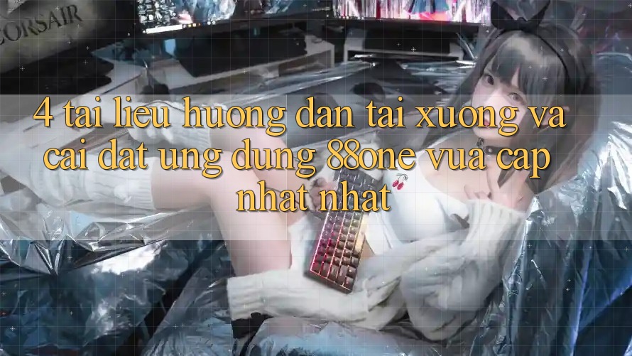 4. Tài liệu hướng dẫn tải xuống và cài đặt ứng dụng 88one vừa cập nhật nhất 4. Tài liệu hướng dẫn tải xuống và cài đặt ứng dụng 88one vừa cập nhật nhất