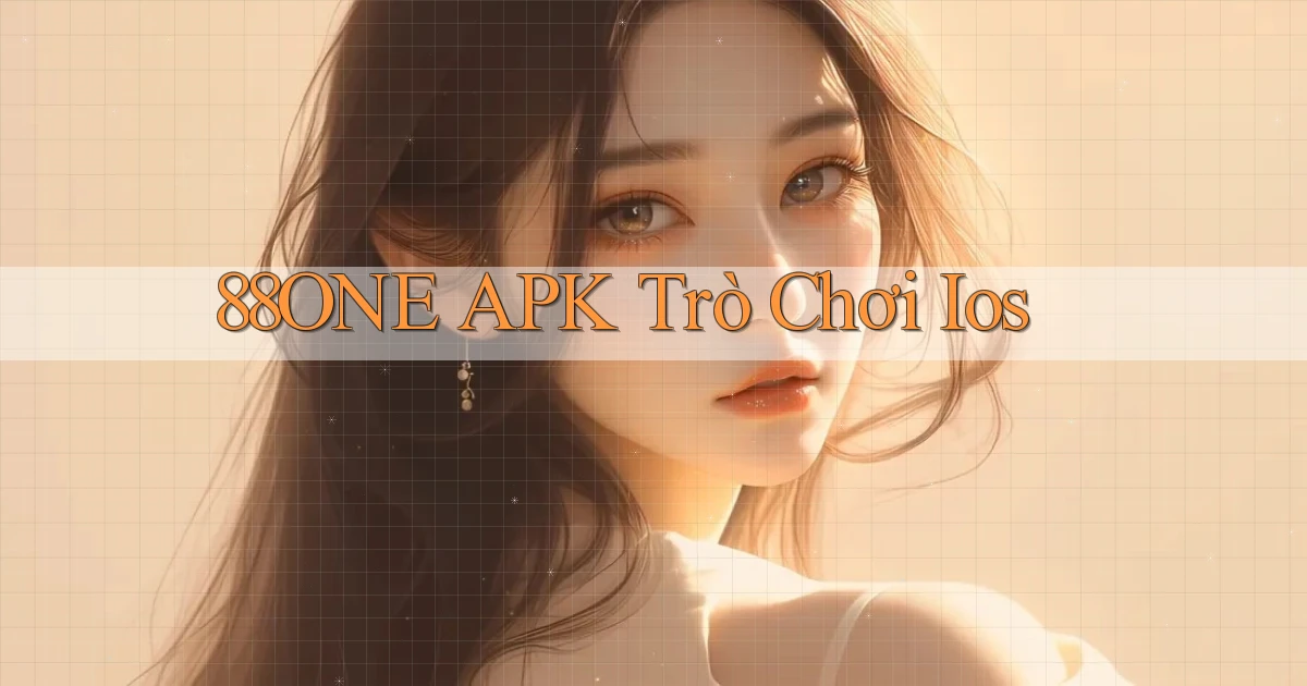 88one APK trò chơi ios