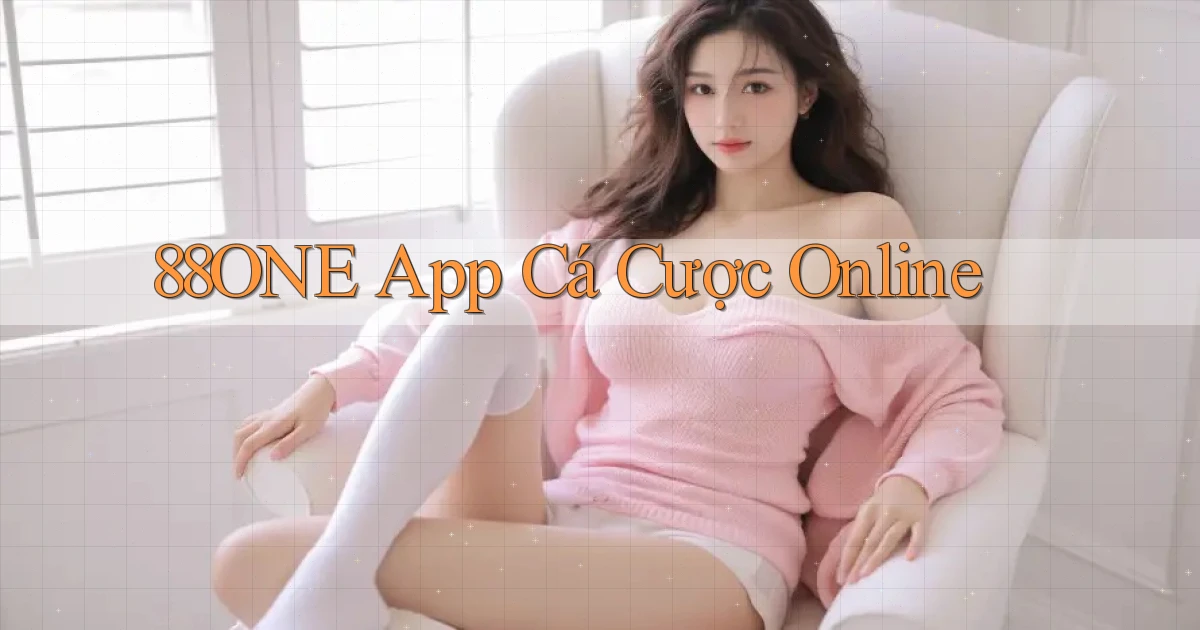 88one app cá cược online