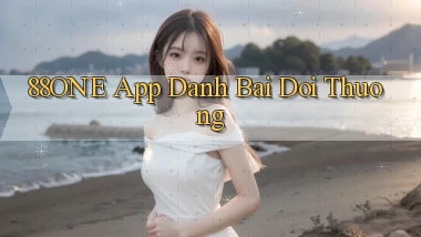 88one app đánh bài đổi thưởng