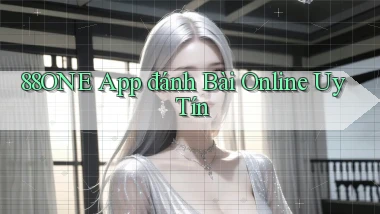88one app đánh bài online uy tín