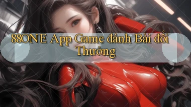 88one app game đánh bài đổi thưởng