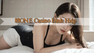 88one casino bình hiệp