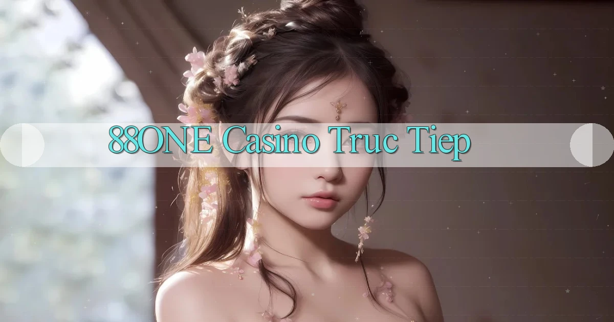 88one casino truc tiep