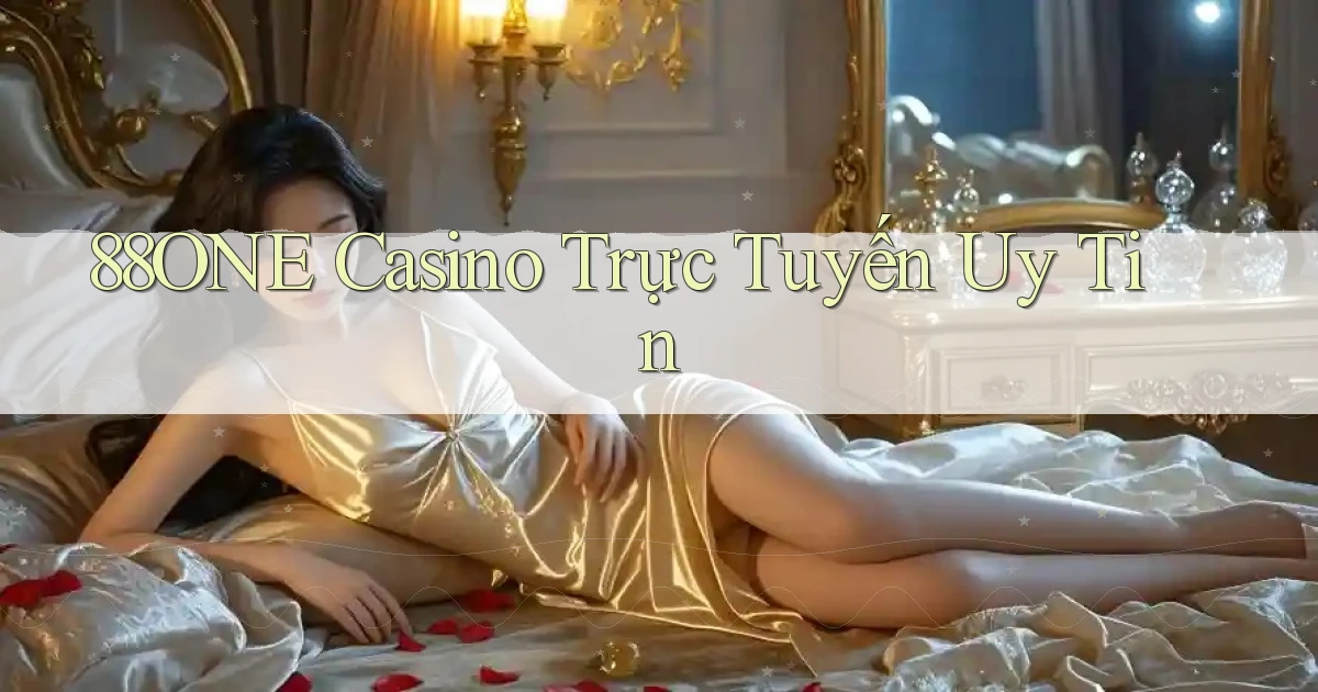 88one casino trực tuyến uy tín
