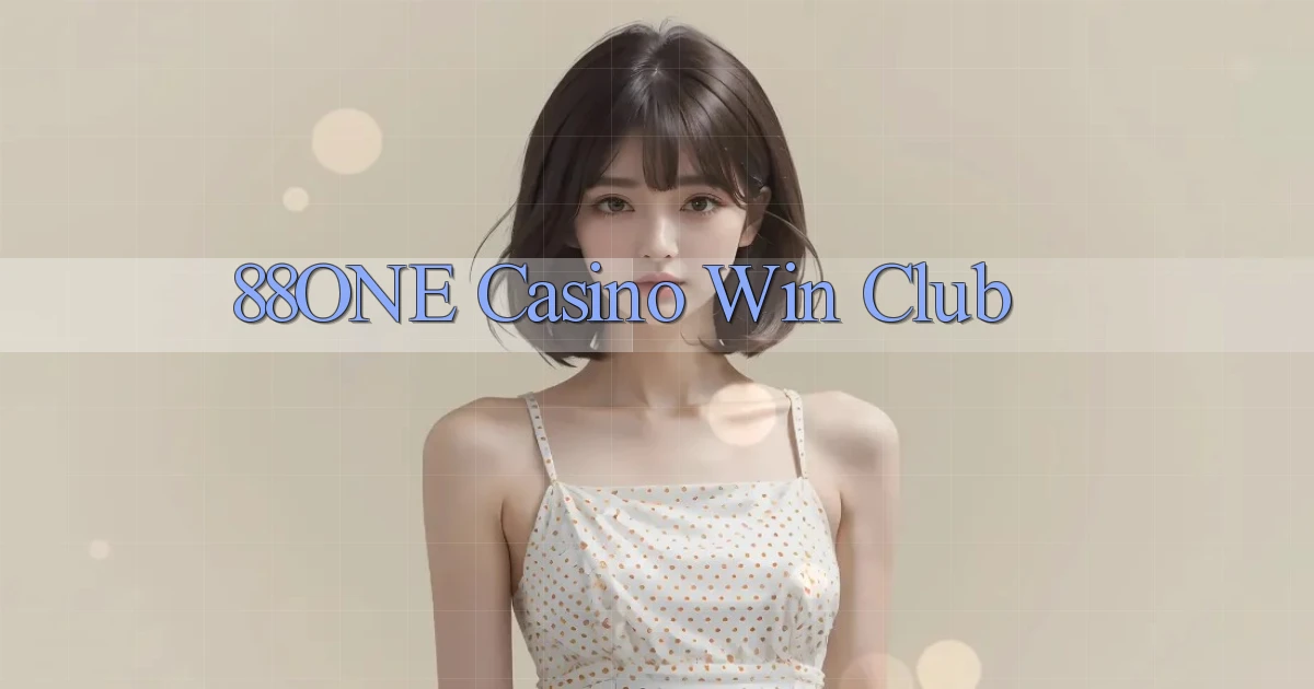 88one casino win club