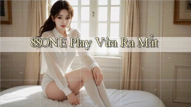 88one play vừa ra mắt