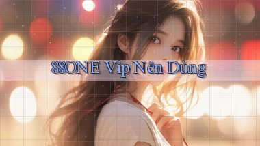 88one vip nên dùng