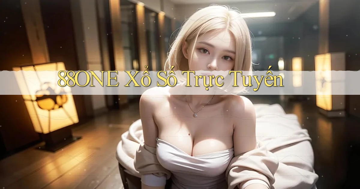 88one Xổ số trực tuyến