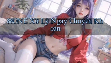 88one xử lý ngay chuyển khoản