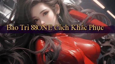 bảo trì 88one cách khắc phục