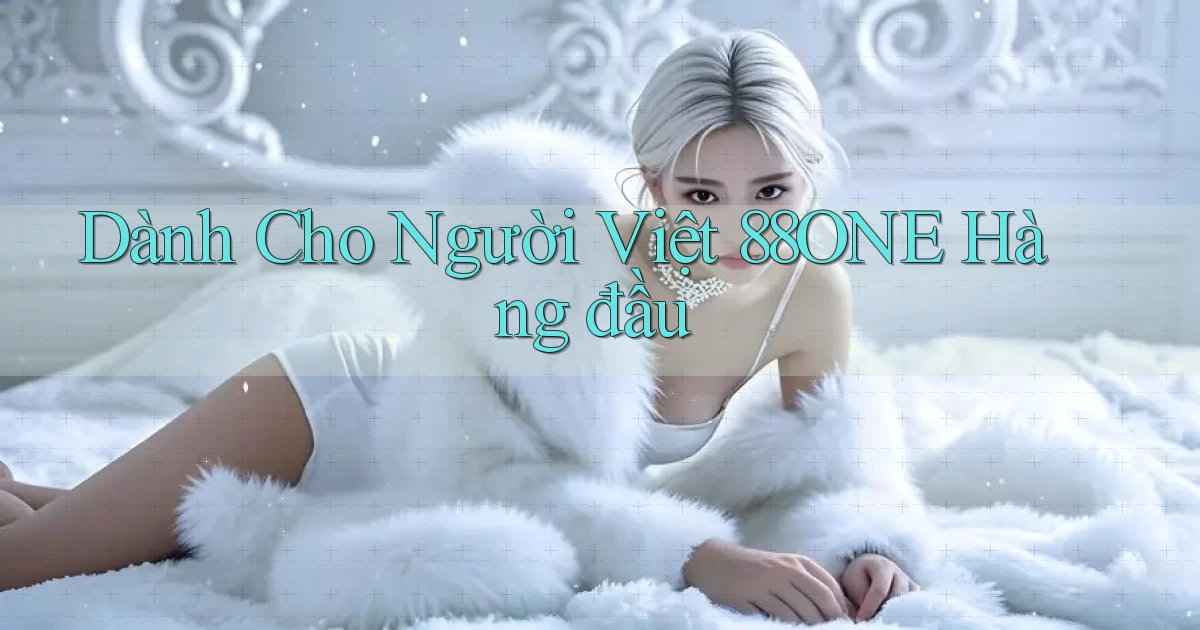 dành cho người việt 88one hàng đầu