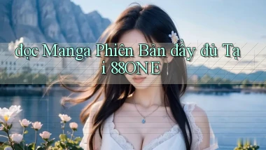 đọc manga phiên bản đầy đủ tại 88one