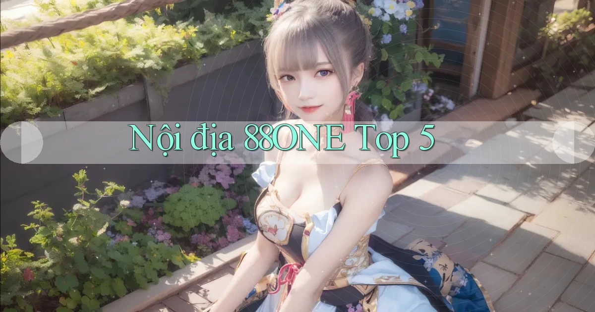 nội địa 88one top 5