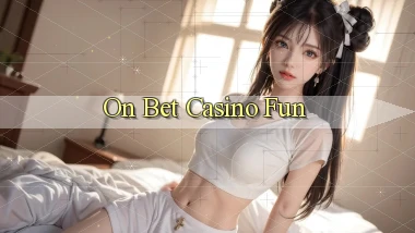 on bet casino fun