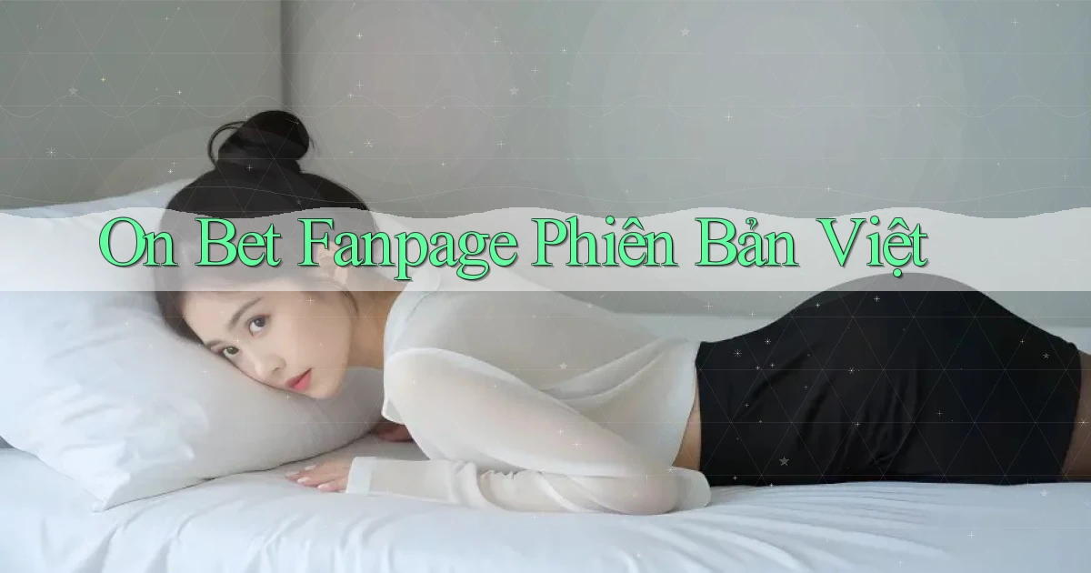 on bet fanpage phiên bản việt