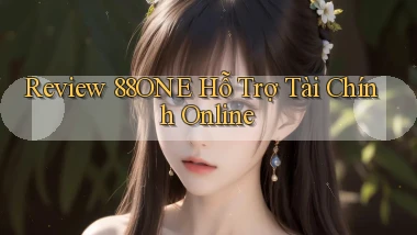 review 88one hỗ trợ tài chính online