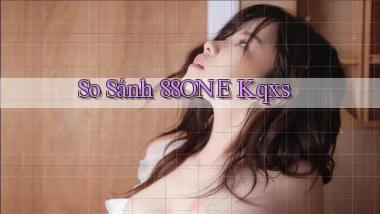 so sánh 88one kqxs