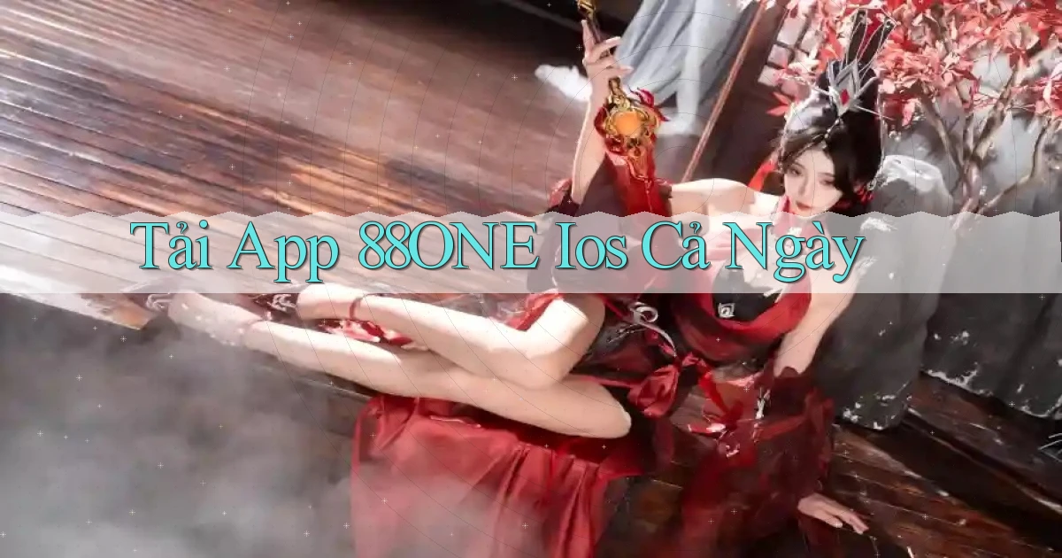 tải app 88one ios cả ngày
