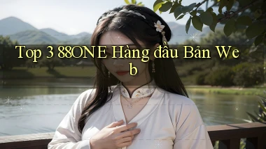 top 3 88one hàng đầu bản web