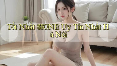 tốt nhất 88one uy tín nhất Hà Nội