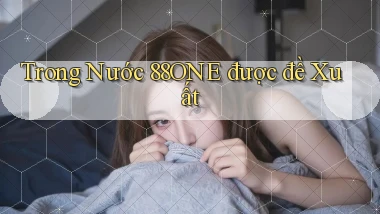 trong nước 88one được đề xuất