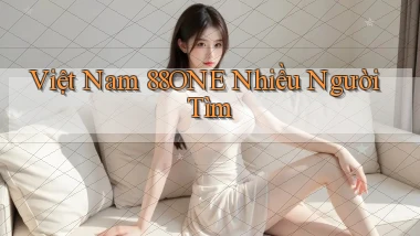 việt nam 88one nhiều người tìm